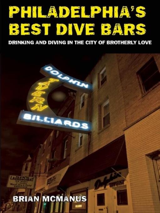 Title details for Philadelphia's Best Dive Bars by Brian McManus - Wait list